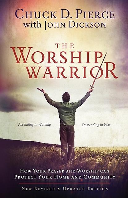 The Worship Warrior  Ascending In Worship Descending In War by Dutch Sheets Paperback Book