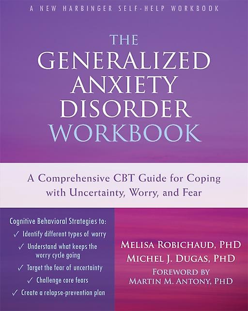 The Generalized Anxiety Disorder Workbook by Melisa Robichaud Paperback Book
