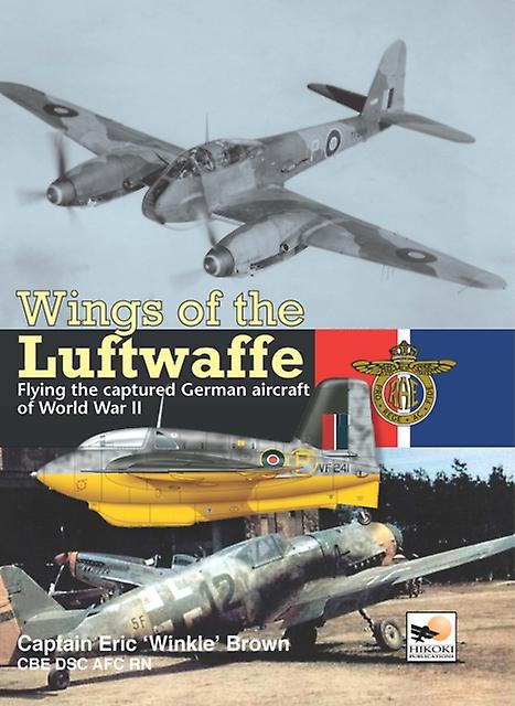 Wings Of The Luftwaffe by Capt Eric Brown Hardback Book
