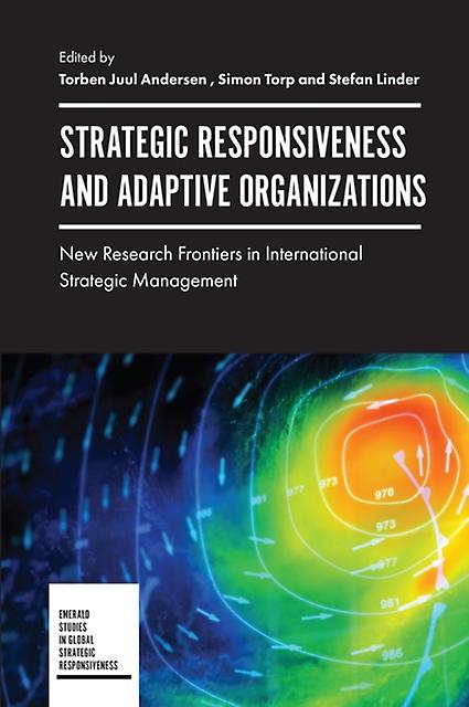 Strategic Responsiveness And Adaptive Organizations - Emerald Publishing Ltd