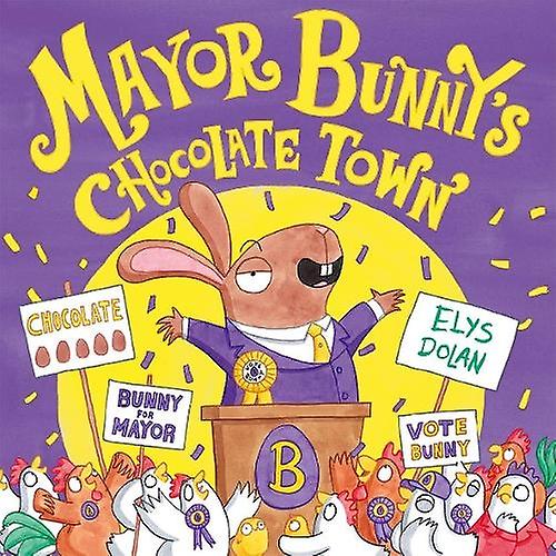 Year 1primary 2 Mayor Bunnys Chocolate Town by Elys Dolan Paperback