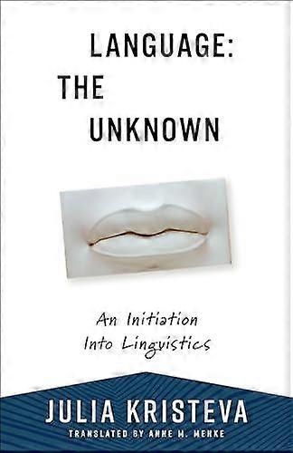 Language The Unknown by Julia Kristeva Paperback Book