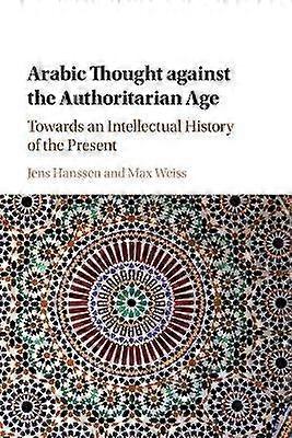 Arabic Thought against the Authoritarian Age