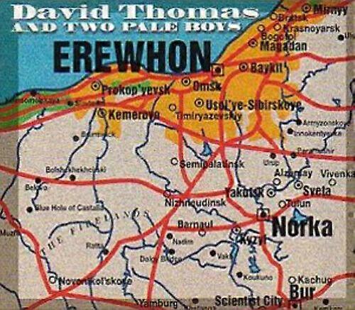 David Thomas and Two Pale Boys Erewhon CD (2009)