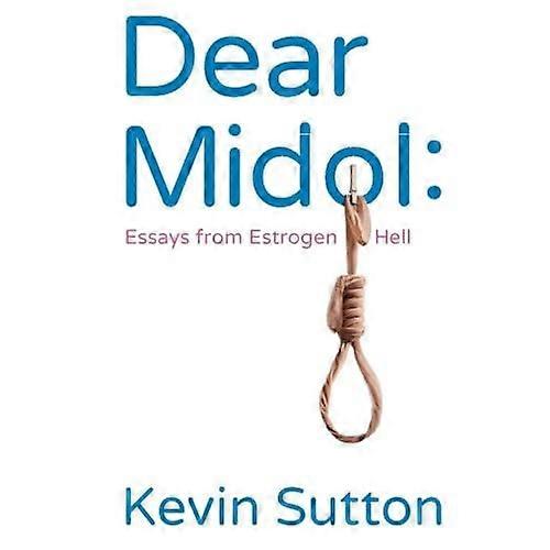 Dear Midol: Essays from Estrogen Hell