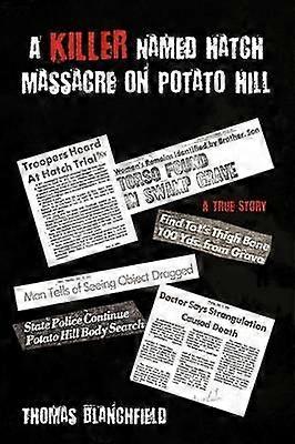 A Killer Named Hatch Massacre on Potato Hill