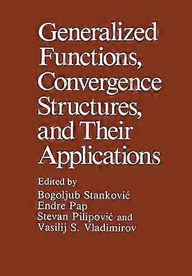 Generalized Functions Convergence Structures and Their Applications