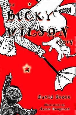 The Bucky Wilson Story