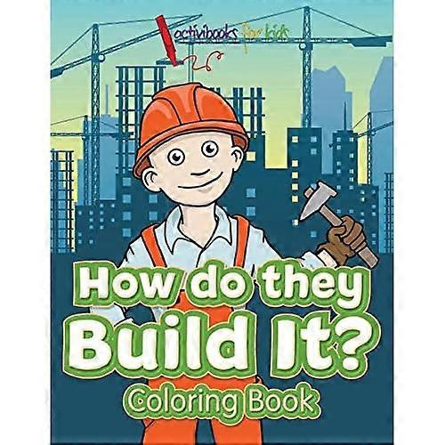 Hoe bouwen ze het? Kleurboek