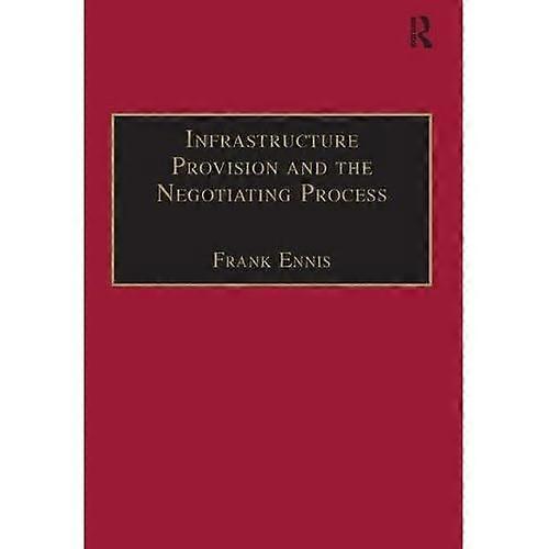 Infrastructure Provision and the Negotiating Process
