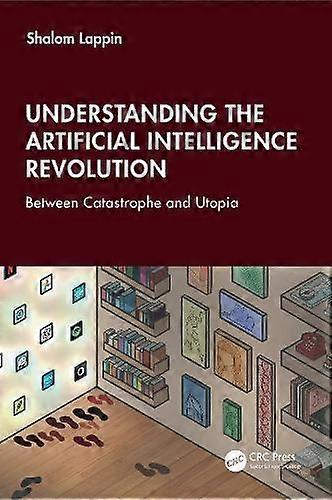 Understanding The Artificial Intelligence Revolution by Lappin & Shalom Queen Mary University of London & UK Paperback