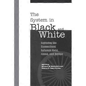 The System in Black and White
