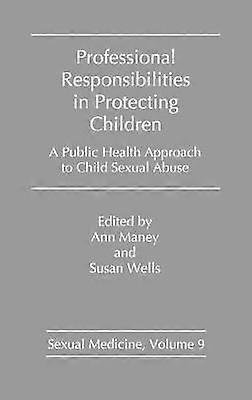 Professional Responsibilities in Protecting Children