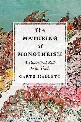 The Maturing of Monotheism