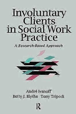 Involuntary Clients in Social Work Practice