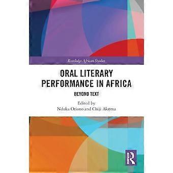 Oral Literary Performance In Africa Beyond Text - Taylor & Francis Ltd - Paperback - en Book