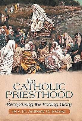 The Catholic Priesthood