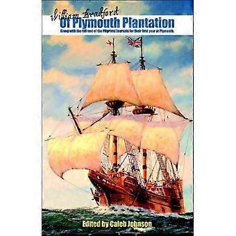 Da plantação de Plymouth, juntamente com o texto completo dos diários dos peregrinos para - Caleb Johnson