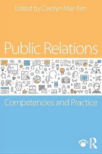 Public Relations Competencies and Practice