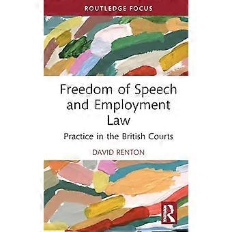 Liberté d’expression et droit du travail : la pratique devant les tribunaux britanniques