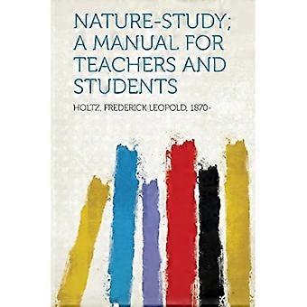 Nature-Study; a Manual for Teachers and Students