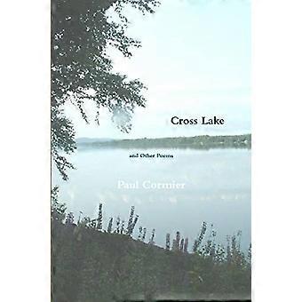 Cross Lake et autres poèmes