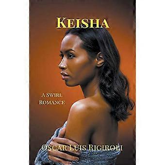 Keisha - Une romance tourbillonnante