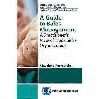 A Guide To Management A Practitioner's View Of Trade Organizations - Massimo Parravicini