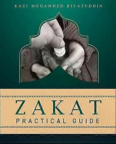 Zakat Practical Guide - Kazi Mohammed Riyazuddin