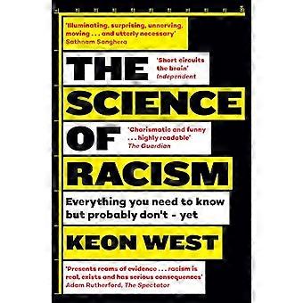 The Science of Racism Everything you need to know but probably dont yet
