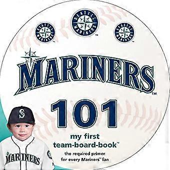 Seattle Mariners 101 [Hallituksen kirja]