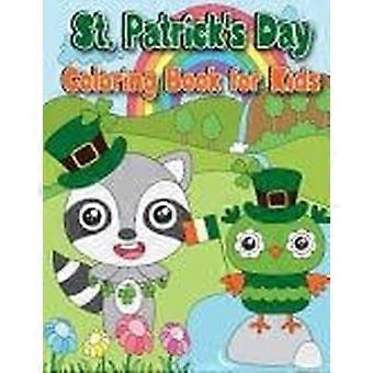 St. patrick's day coloring book over 50 fun and easy st. patrick's day coloring pages for toddlers and kids featuring cute illustrations ... clovers, 