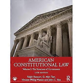American Constitutional Law Volume I The Structure of Government
