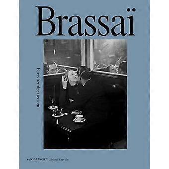 Brassai The Secret Signs of Paris