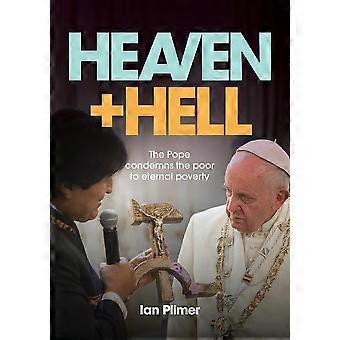 Heaven And Hell The Pope Condemns The Poor To Eternal Poverty - Ian Plimer - Paperback - en Book