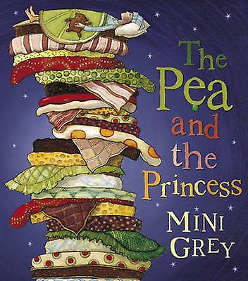 The Pea And The Princess by Mini Grey Paperback