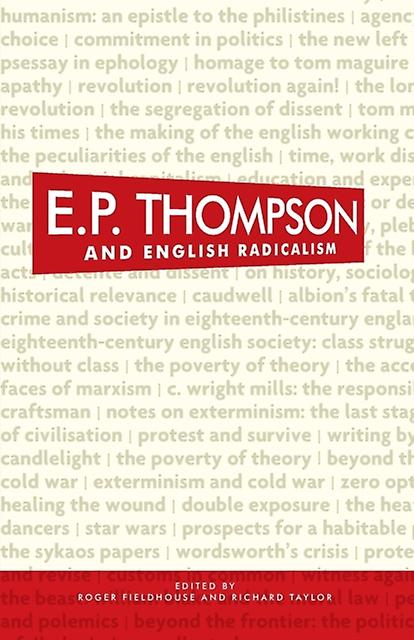 E. P. Thompson And English Radicalism Paperback Book