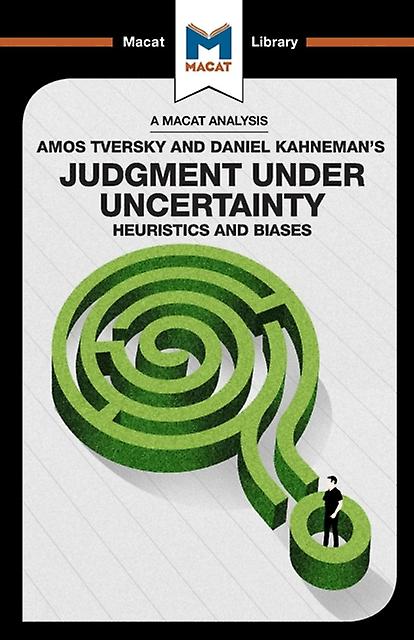 An Analysis Of Amos Tversky And Daniel Kahnemans Judgment Under Uncertainty by Camille Morvan Paperback Book