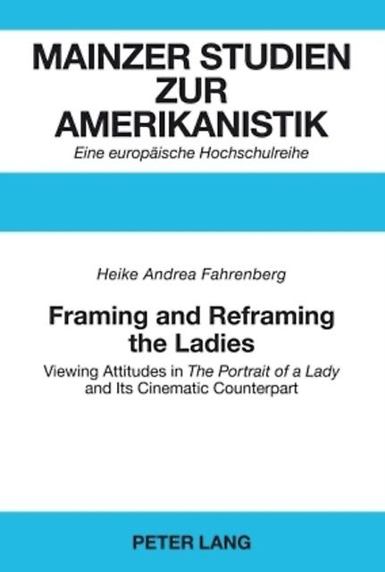 Framing And Reframing The Ladies by Heike Fahrenberg Paperback