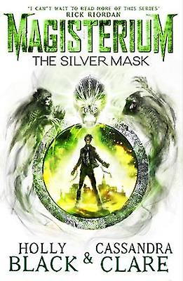 Magisterium The Silver Mask by Cassandra Clare Paperback Book