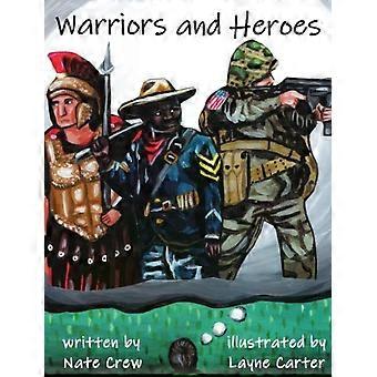 Warriors And Heroes - Nate Crew