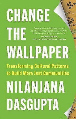 Change The Wallpaper by Nilanjana Dasgupta Hardback Book