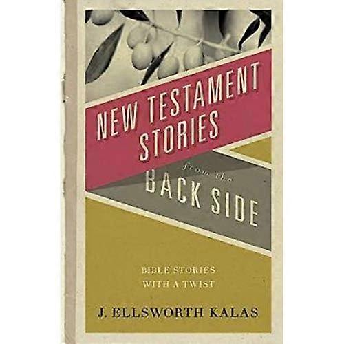 New Testament Stories from the Back Side