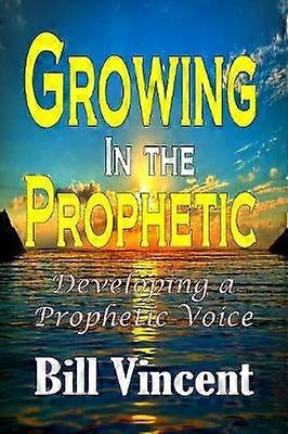 Growing In the Prophetic