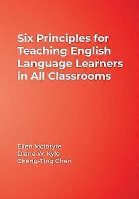 Six Principles for Teaching English Language Learners in All Classrooms