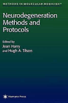 Neurodegeneration Methods and Protocols