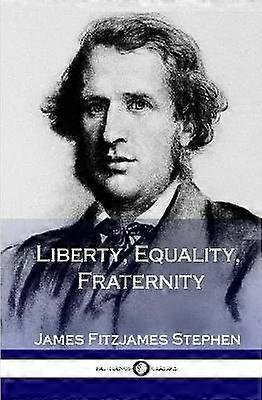 Liberty Equality Fraternity (Hardcover)