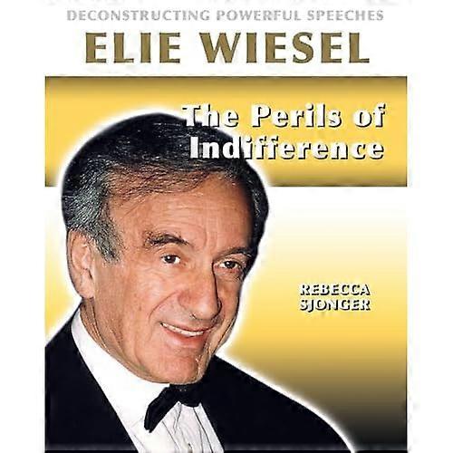 Elie Weisel : the Perils of Indifference