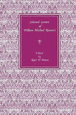 Vybrané dopisy Williama Michaela Rossettiho