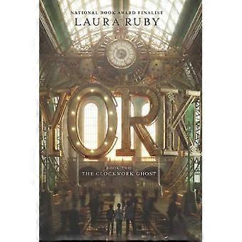 York: The Clockwork Ghost